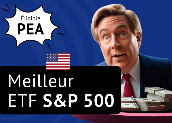 Meilleur ETF S&P 500 PEA